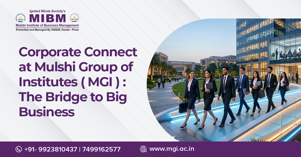 Corporate Connect at Mulshi Group of Institutes (MGI): The Bridge to Big Business