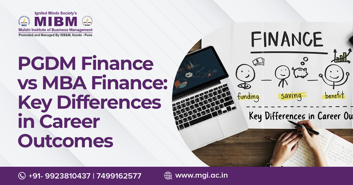 PGDM Finance vs MBA Finance: Key Differences in Career Outcomes