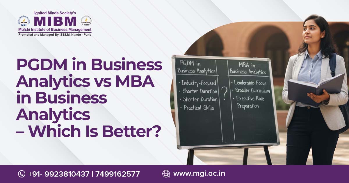 PGDM in Business Analytics vs MBA in Business Analytics—Which Is Better?