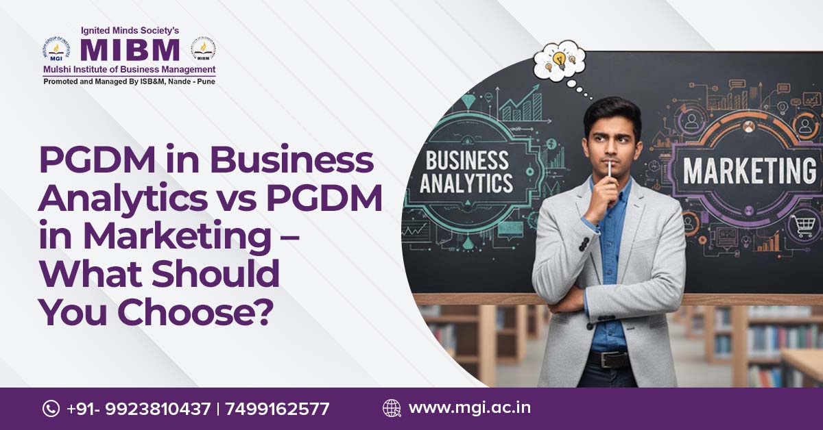 PGDM in Business Analytics vs. PGDM in Marketing—Which One Is Right for You?
