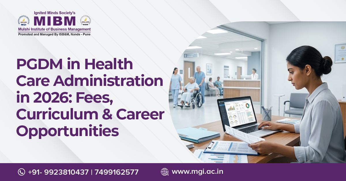 PGDM in Health Care Administration in 2026: Fees, Curriculum & Career Opportunities