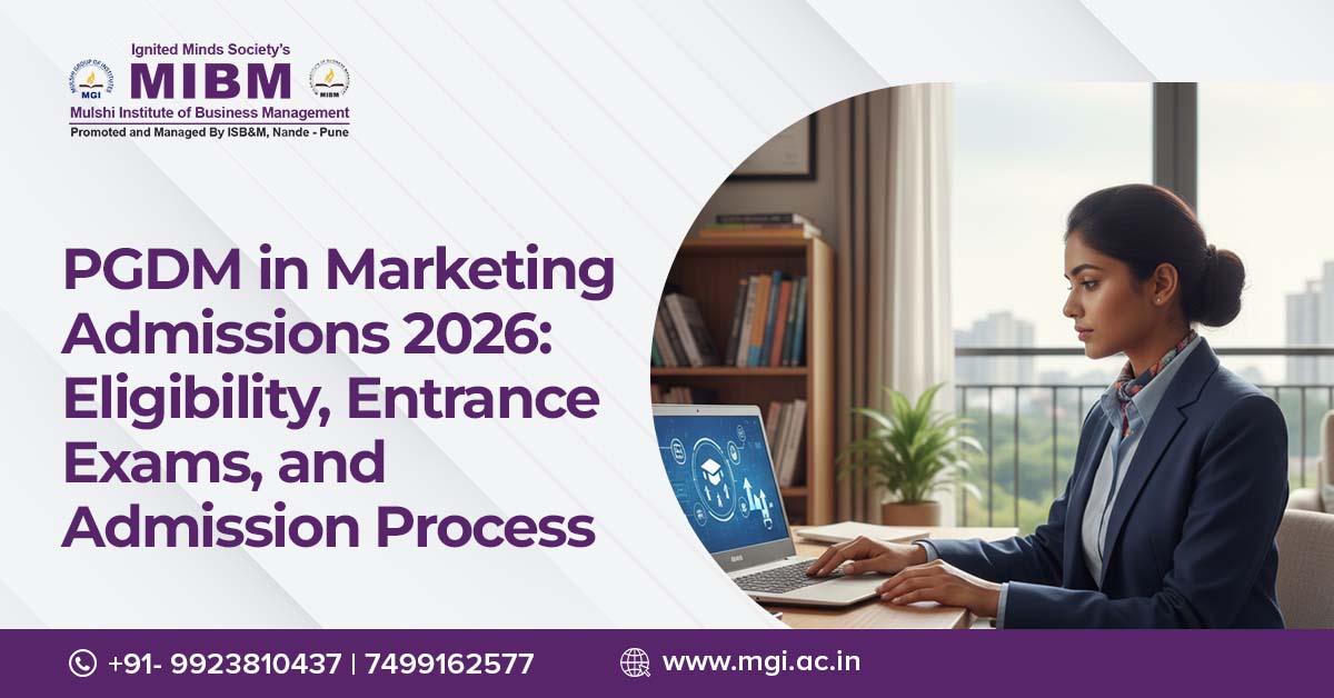 PGDM in Marketing Admissions 2026: Eligibility, Entrance Exams, and Admission Process