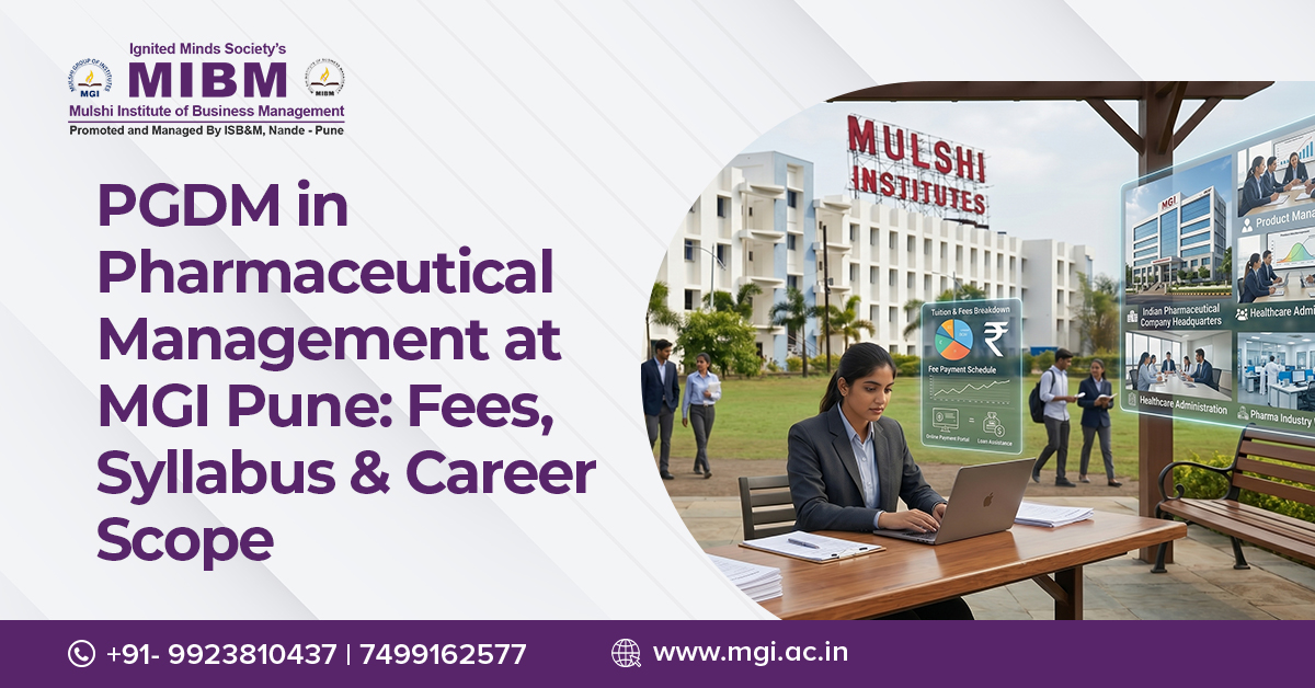 PGDM in Pharmaceutical Management at MGI Pune: Fees, Syllabus & Career Scope