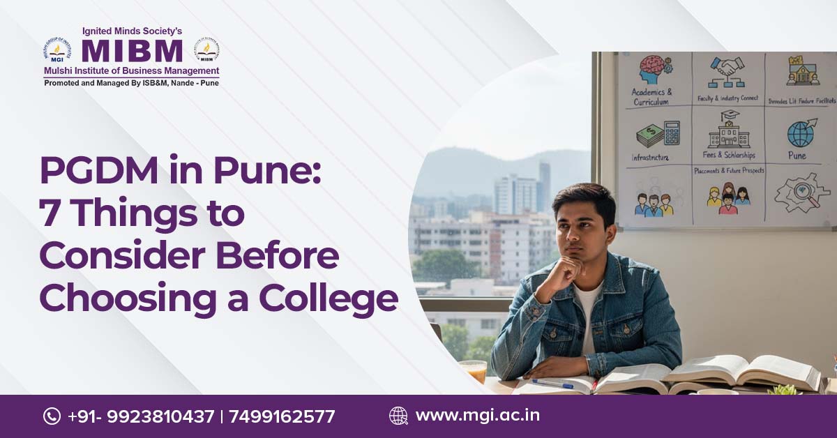 PGDM in Pune: 7 Things to Consider Before Choosing a College