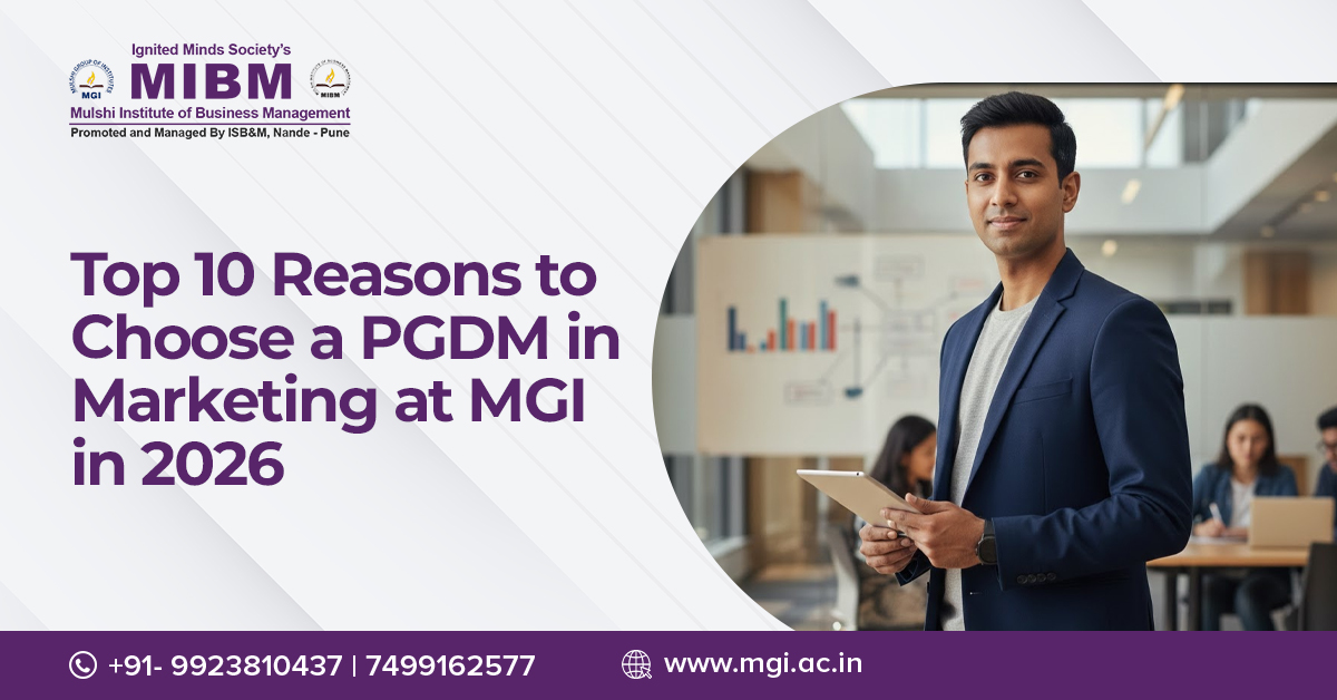 Top 10 Reasons to Choose a PGDM in Marketing at MGI in 2026