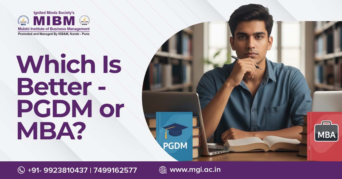 Which Is Better - PGDM or MBA? Complete Guide for 2026 Students