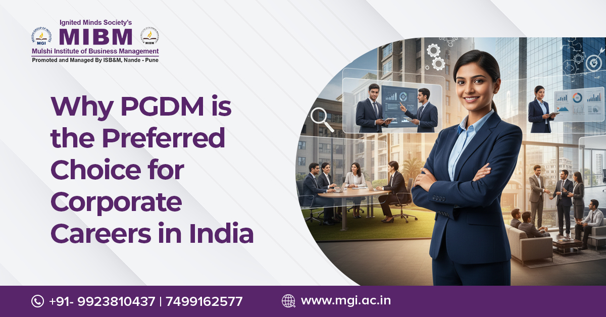 Why PGDM Is the Preferred Choice for Corporate Careers in India